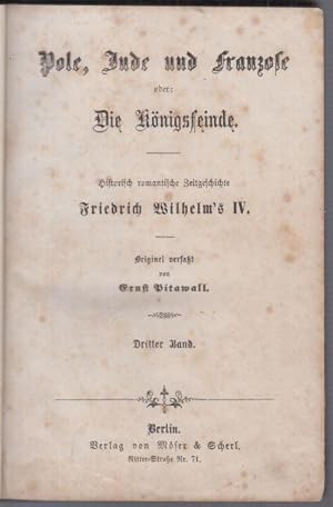 Dritter Band separat ( von 3 ): Pole, Jude und Franzose oder: Die Königsfeinde. Historisch romant...