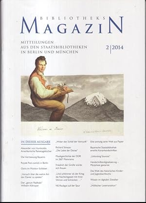 Bild des Verkufers fr Bibliotheksmagazin. 2 / 2014, 9. Jahrgang, 26. Ausgabe, Juni. - Mitteilungen aus den Staatsbibliotheken in Berlin und Mnchen. - Aus dem Inhalt: Martin Hollender ber die amerikanischen Reisetagebcher Alexander von Humboldts in der Stabi zu Berlin / Uta Schaumberg: Richard Strauss ' Die Liebe der Danae' - neuerworbenes Skizzenbuch in der Bayerischen Stabi / Dagmar Bouziane: Ernst Drahn und die Sammlung ' Revolution 1918 ' zum Verkauf von Antiquariat Carl Wegner