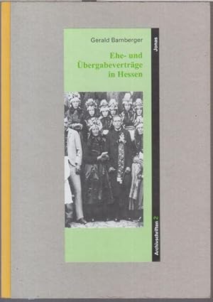 Bild des Verkufers fr Ehe- und bergabevertrge in Hessen. Ein berblick ber Geschichte, Aufbau und Funktion ( = Marburger Beitrge zur Kulturforschung / Archivschriften, Heft 2 ). zum Verkauf von Antiquariat Carl Wegner