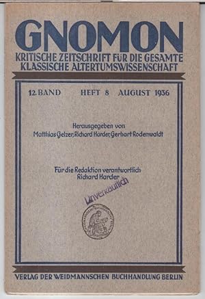 Imagen del vendedor de Gnomon. August 1936 - 12. Band, Heft 8. Mit: Bibliographische Beilage Nr. 4. - Kritische Zeitschrift fr die gesamte klassische Altertumswissenschaft. - Enthalten sind Buchbesprechungen, u. a.: F. Matz ber Franz Messerschmidt - Bronzezeit und frhe Eisenzeit in Italien / E. Linkomies ber J. Altheim - Terra Mater. 2. Tabeling, Mater larum / P. L. Strack ber Bosch - Die kleinasiatischen Mnzen der rmischen Kaiserzeit 2, 1,1. a la venta por Antiquariat Carl Wegner