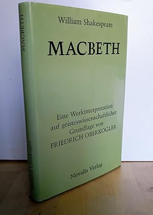 Bild des Verkufers fr William Shakespeare, Macbeth : eine Werkinterpretation auf geisteswissenschaftlicher Grundlage. Auf der Suche nach dem Unvergnglichen. zum Verkauf von Antiquariat frANTHROPOSOPHIE Ruth Jger