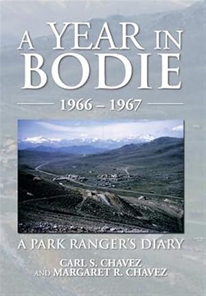 Immagine del venditore per Year in Bodie : A Park Ranger's Diary venduto da GreatBookPricesUK