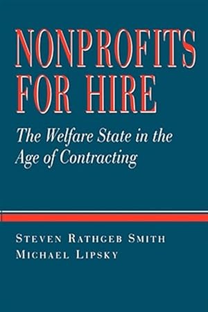 Seller image for Nonprofits for Hire : The Welfare State in the Age of Contracting for sale by GreatBookPricesUK