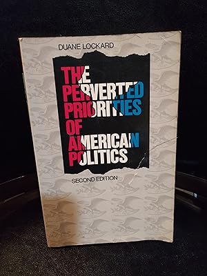 Image du vendeur pour The Perverted Priorities of American Politics mis en vente par Black Sun Compass