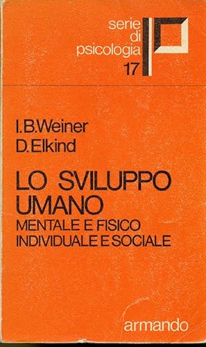 Lo sviluppo umano mentale e fisico, individuale e sociale