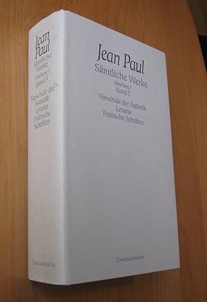 Bild des Verkufers fr Smtliche Werke Abteilung I, Band 5- Vorschule der sthetik/ Levana / Politische Schriften zum Verkauf von Dipl.-Inform. Gerd Suelmann