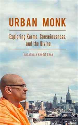 Seller image for Urban Monk: Exploring Karma, Consciousness, and the Divine for sale by GreatBookPricesUK