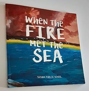 WHEN THE FIRE MET THE SEA