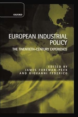 Immagine del venditore per European Industrial Policy: The Twentieth-Century Experience venduto da WeBuyBooks