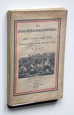 Bild des Verkufers fr Ein gesunder Geist in einem gesunden Krper. Englische Schulbilder in deutschem Rahmen nach einer Studienreise aus der Bismarck-Schnhausen-Stiftung. zum Verkauf von Versandantiquariat Hsl