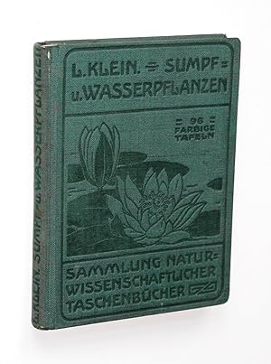 Seller image for Unsere Sumpf- und Wasserpflanzen [Sammlung naturwissenschaftlicher Taschenbücher Band VIII] for sale by Versandantiquariat Hösl