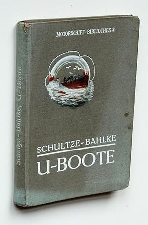 U-Boote [Motorschiff-Bibliothek Band 3]