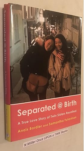 Seller image for Separated @ Birth: A True Love Story of Twin Sisters Reunited for sale by Once Upon A Time