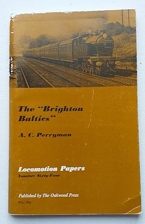 The "Brighton Baltics" : Locomotion Papers Number Sixty-Four