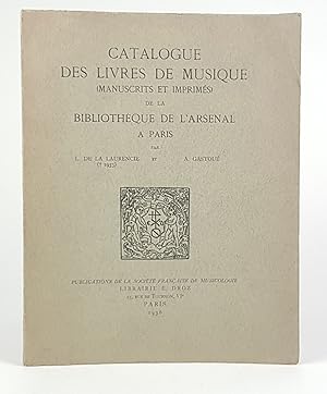 Catalogue des Livres de Musique (Manuscrits et Imprimés) de la Bibliothèque de l'Arsenal a Paris. -