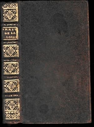 Traité De La Gloire Par M. De Sacy, de l'Académie Françoise. Avec Une Dissertation De M. Du Ronde...