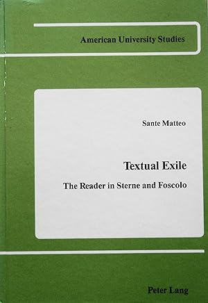 Seller image for Textual Exile: The Reader in Sterne and Foscolo (American University Studies Series III, Comparative Literature, 15) for sale by School Haus Books
