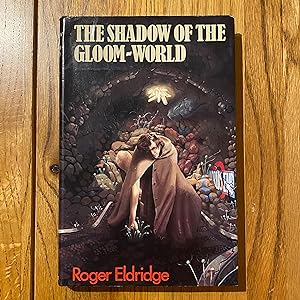 Seller image for The Shadow Of The Gloom-World for sale by James M Pickard, ABA, ILAB, PBFA.