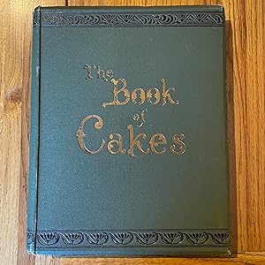 Imagen del vendedor de The Book of Cakes a la venta por James M Pickard, ABA, ILAB, PBFA.