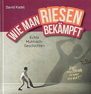 Bild des Verkufers fr Wie man Riesen bekmpft: Echte Mutmach-Geschichten zum Verkauf von Paderbuch e.Kfm. Inh. Ralf R. Eichmann