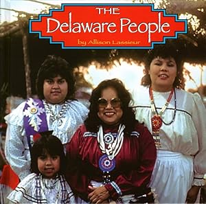 The Delaware People (Native Peoples)