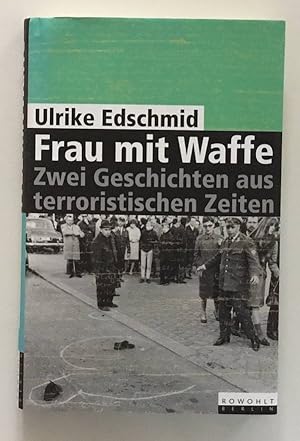 Bild des Verkufers fr Frau mit Waffe : zwei Geschichten aus terroristischen Zeiten. zum Verkauf von BBB-Internetbuchantiquariat