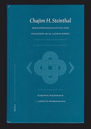 Seller image for Chajim H. Steinthal: Sprachwissenschaftler und Philosoph im 19. Jahrhundert / Linguist and Philosopher in the 19th Century (Studies in European Judaism) for sale by killarneybooks