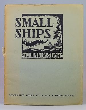 Small Ships with descriptive titles by Lieut. G.P.B. Naish