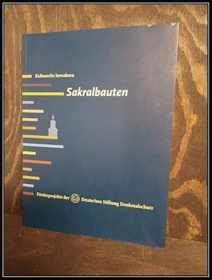 Kulturerbe bewahren. Bd. 1: Sakralbauten / Texte von Ingrid Scheurmann und Katja Hoffmann.