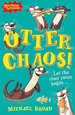 Imagen del vendedor de Otter Chaos! (Awesome Animals) a la venta por WeBuyBooks