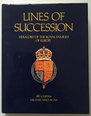 Image du vendeur pour Lines of Succession: Heraldry of the Royal Families of Europe mis en vente par Rickaro Books BA PBFA