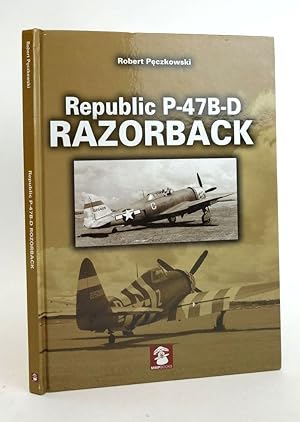 Imagen del vendedor de REPUBLIC P-47B-D RAZORBACK a la venta por Stella & Rose's Books, PBFA
