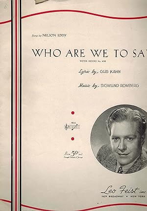 Who are We to Say - Vintage Sheet Music Nelson Eddy Cover = for Medium Voice