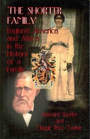 Bild des Verkufers fr Shorter Family : England, America and Africa in the History of a Family zum Verkauf von GreatBookPrices
