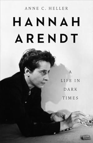 Imagen del vendedor de Hannah Arendt : A Life in Dark Times a la venta por GreatBookPrices