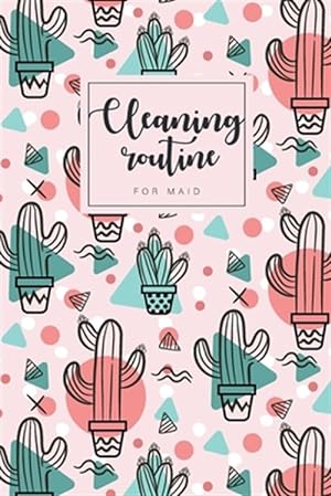 Seller image for Cleaning routine for maid: Professional house cleaning checklist for maid deep office Housekeeping Checklist weekly 6x9-Paperback for sale by GreatBookPrices