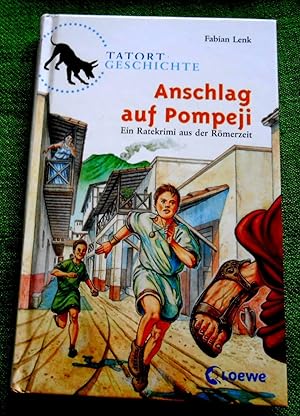 Bild des Verkufers fr Anschlag auf Pompeji. Ein Ratekrimi aus der Rmerzeit. Tatort Geschichte. Illustrationen von Anne Wstheinrich. zum Verkauf von Versandantiquariat Sabine Varma