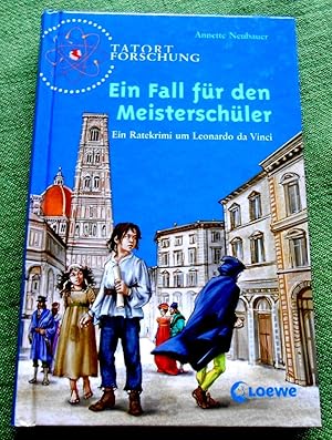 Ein Fall für den Musterschüler. Ein Ratekrimi um Leonardo da Vinci. Tatort Forschung. Illustratio...