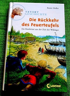 Bild des Verkufers fr Die Rckkehr des Feuerteufels. Ein Ratekrimi aus der Zeit der Wikinger. Tatort Geschichte. Illustrationen von Hauke Kock. zum Verkauf von Versandantiquariat Sabine Varma