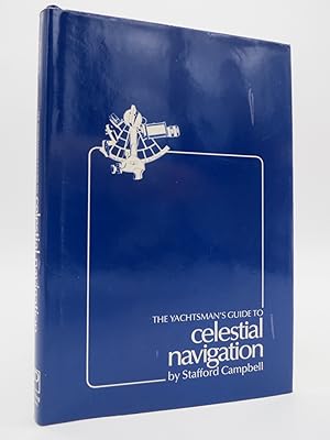 THE YACHTSMAN'S GUIDE TO CELESTIAL NAVIGATION