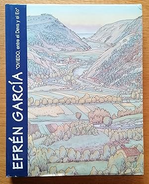 Efrén Garcia. "OVIEDO, entre el Deva y el Eo". Oviedo, 27 de Marzo - 27 de Abril 1996