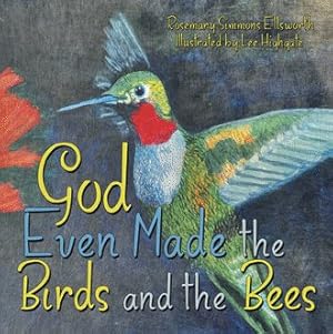 Imagen del vendedor de God Even Made the Birds and the Bees a la venta por GreatBookPrices