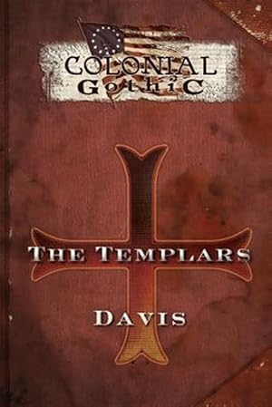 Bild des Verkufers fr Colonial Gothic Organizations: The Templars zum Verkauf von GreatBookPrices