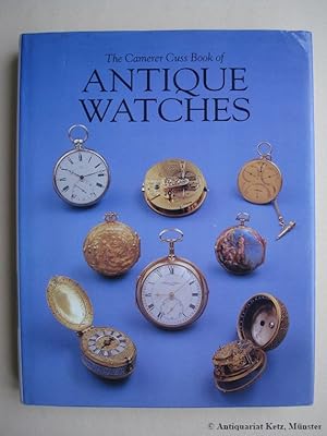 Immagine del venditore per The Camerer Cuss Book of Antique Watches. Re-illustrated, Revised and Enlarged by T.A. Camerer Cuss. venduto da Antiquariat Hans-Jrgen Ketz
