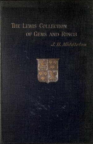 Bild des Verkufers fr The Lewis Collection of Gems and Rings in the Possession of Corpus Christi College Cambridge zum Verkauf von WeBuyBooks