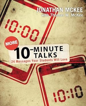 Imagen del vendedor de More 10-Minute Talks : 24 Messages Your Students Will Love a la venta por GreatBookPrices