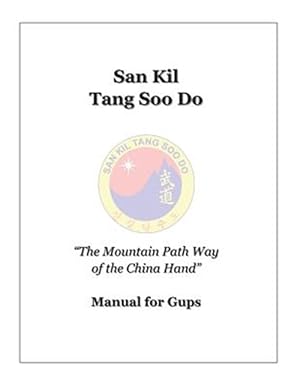 Seller image for San Kil Tang Soo Do Manual for Gup for sale by GreatBookPrices