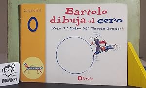 Image du vendeur pour Bartolo dibuja el cero. Juega con el 0 mis en vente par MONKEY LIBROS