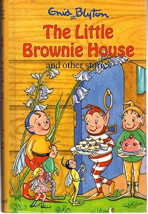 Seller image for The Little Brownie House and Others Stories for sale by Dorley House Books, Inc.