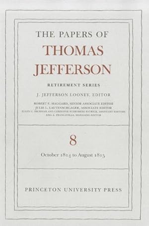 Seller image for Papers of Thomas Jefferson, Retirement Series : 1 October 1814 to 31 August 1815 for sale by GreatBookPrices